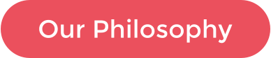 Our Philosophy